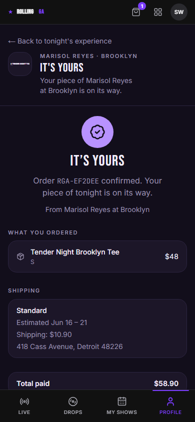Rolling GA order confirmation — your piece of tonight is on its way